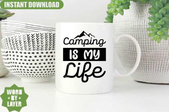 Download Camping is My Life Svg Design - Premium Resources